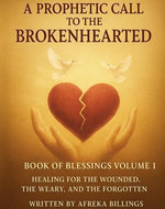 A Prophetic call to the Brokenhearted