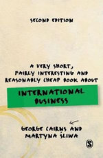 A Very Short, Fairly Interesting and Reasonably Cheap Book about: International Business