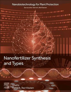 Nanofertilizer Synthesis: Methods and Types Nanofertilizer Synthesis: Methods and Types