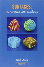 Surfaces: Explorations with Sliceforms