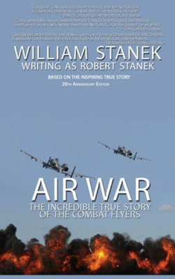 Air War the Incredible True Story of the Combat Flyers