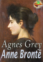 Agnes Grey: Classic Novel