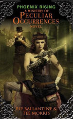 Phoenix Rising: A Ministry of Peculiar Occurrences Novel