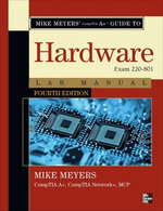 Mike Meyers' CompTIA A+ Guide to 801 Managing and Troubleshooting PCs Lab Manual, Fourth Edition (Exam 220-801) Mike Meyers' CompTIA A+ Guide to 801 Managing and Troubleshooting PCs Lab Manual, Fourth Edition (Exam 220-801)