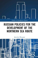 Russian Policies for the Development of the Northern Sea Route