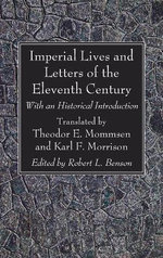 Imperial Lives and Letters of the Eleventh Century Imperial Lives and Letters of the Eleventh Century