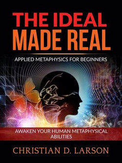 The Ideal made Real (Unabridged edition) The Ideal made Real (Unabridged edition)
