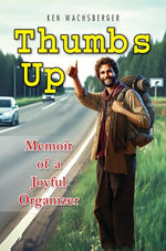 Thumbs Up: Memoir of a Joyful Organizer Thumbs Up: Memoir of a Joyful Organizer