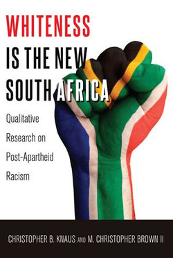 Whiteness Is the New South Africa Whiteness Is the New South Africa