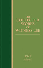 The Collected Works of Witness Lee, 1979, volume 1