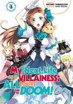 My Next Life As a Villainess: All Routes Lead to Doom! Volume 4