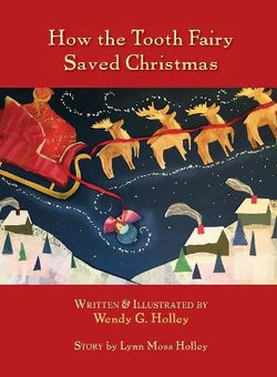 How the Tooth Fairy Saved Christmas How the Tooth Fairy Saved Christmas