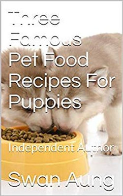 Three Famous Pet Food Recipes For Puppies