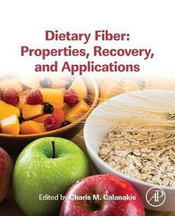 Dietary Fiber: Properties, Recovery, and Applications Dietary Fiber: Properties, Recovery, and Applications