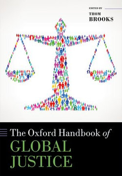 The Oxford Handbook of Global Justice The Oxford Handbook of Global Justice