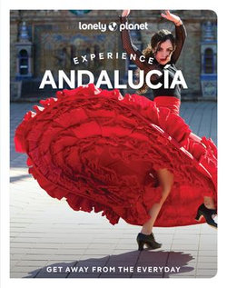 Lonely Planet Experience Andalucia