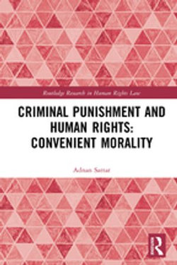 Criminal Punishment and Human Rights: Convenient Morality