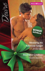 Wedding His Takeover Target / Bachelor Cowboy