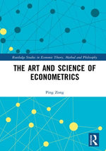 The Art and Science of Econometrics The Art and Science of Econometrics