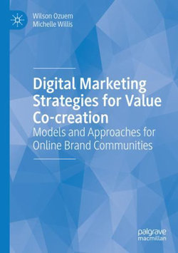 Digital Marketing Strategies for Value Co-Creation