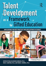 Talent Development as a Framework for Gifted Education