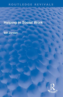 Helping in Social Work Helping in Social Work
