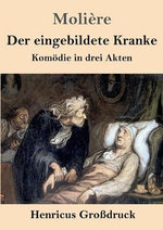 Der eingebildete Kranke (Grossdruck)
