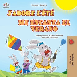 J'adore l'ete (Livre pour enfants bilingue francais-espagnol)