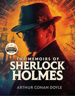 The Memoirs of Sherlock Holmes