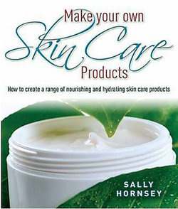 Make Your Own Skin Care Products