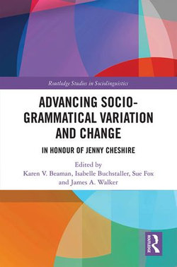 Advancing Socio-grammatical Variation and Change Advancing Socio-grammatical Variation and Change