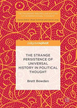 The Strange Persistence of Universal History in Political Thought