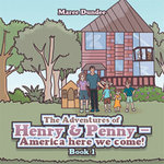 The Adventures of Henry and Penny - America Here We Come!