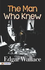 The Man Who Knew