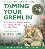 Taming Your Gremlin (Revised Edition) Unabridged CD : A Surprisingly Simple Method for Getting Out of Your Own Way 5/364