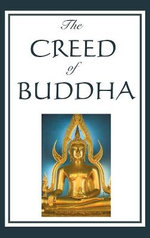 The Creed of Buddha The Creed of Buddha