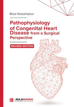 Pathophysiology of Congenital Heart Disease from a Surgical Perspective Pathophysiology of Congenital Heart Disease from a Surgical Perspective