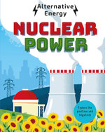 Alternative Energy: Nuclear Power Alternative Energy: Nuclear Power