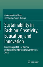 Sustainability in Fashion: Creativity, Education, and Innovation