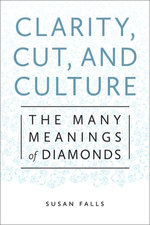 Clarity, Cut, and Culture
