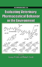Evaluating Veterinary Pharmaceutical Behavior in the Environment