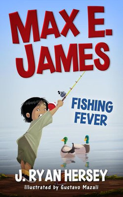 Max E. James: Fishing Fever