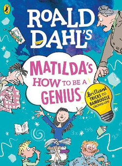 Roald Dahl's Matilda's How To Be A Genius
