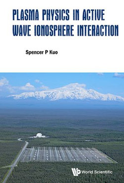 Plasma Physics In Active Wave Ionosphere Interaction Plasma Physics In Active Wave Ionosphere Interaction
