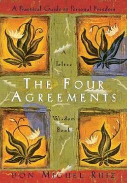 The Four Agreements : Wisdom Book