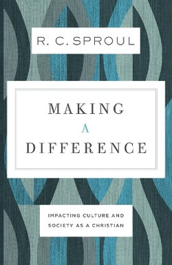 Making a Difference - Impacting Culture and Society as a Christian