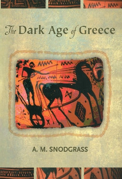 The Dark Age of Greece The Dark Age of Greece