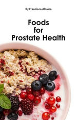 Foods for Prostate Health