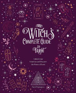 The Witch's Complete Guide to Tarot