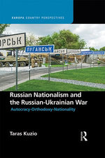 Russian Nationalism and the Russian-Ukrainian War